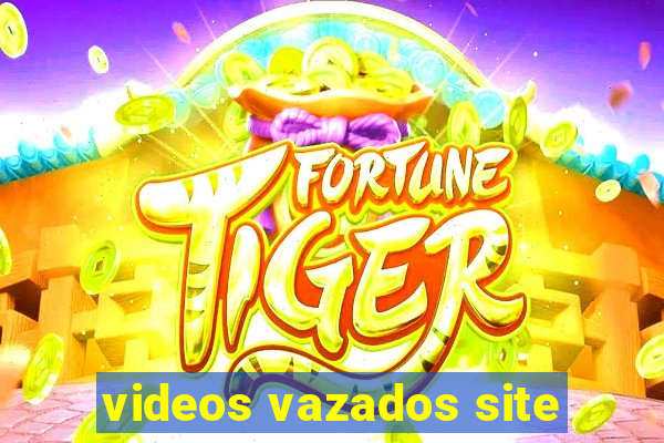 videos vazados site